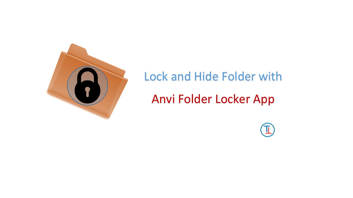 Amazing Folder Lock Software To Keep Your Privacy – Anvi